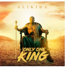 ALIKIBA - ONLY ONE KING
