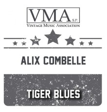 ALIX COMBELLE - Tiger Blues