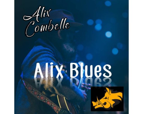 ALIX COMBELLE - Alix Blues