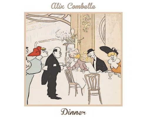 ALIX COMBELLE - Dinner