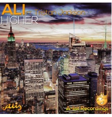 ALI featuring Tristan Jackson - Higher