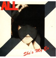 ALL - She's My Ex