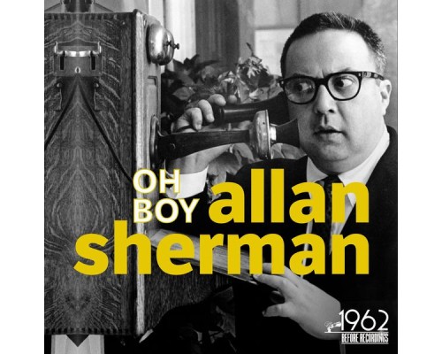 ALLAN SHERMAN - Oh Boy