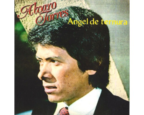 ALVARO TORRES - Angel de Ternura