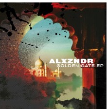 ALXZNDR - Golden Gate - EP