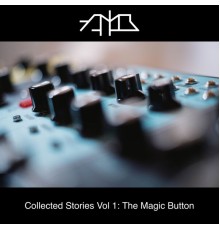 AMB - Collected Stories Vol 1: The Magic Button