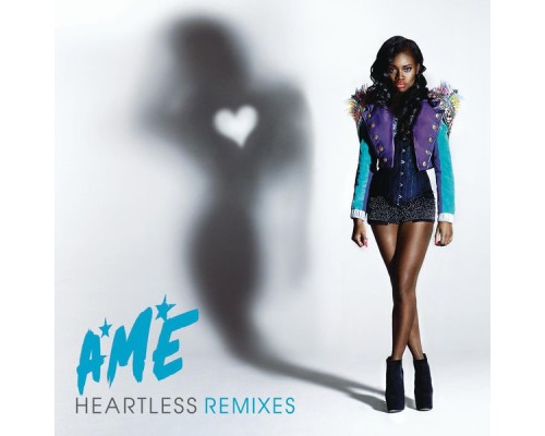 A*M*E - Heartless