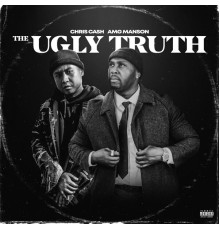 AMG Manson & Chris Cash - The Ugly Truth