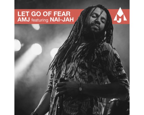 AMJ Collective - Let Go of Fear (Aotearoa Mix)