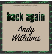 ANDY WILLIAMS - Back Again