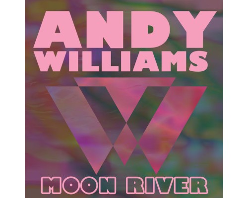 ANDY WILLIAMS - Moon River