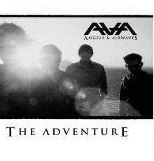 ANGELS & AIRWAVES - The Adventure