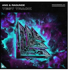 ANG and Ragunde - Test Track