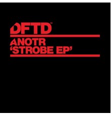 ANOTR - Strobe EP