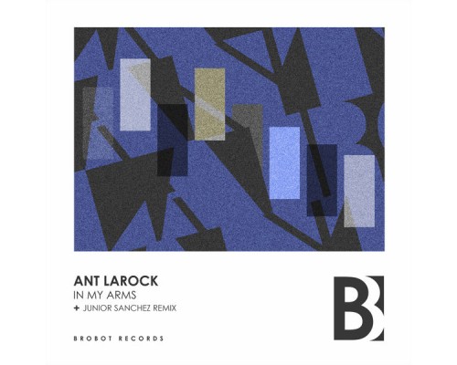 ANT LaROCK - In My Arms