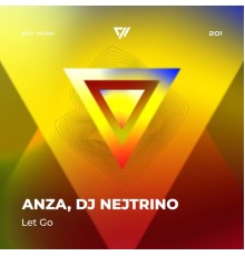 ANZA, DJ Nejtrino - Let Go