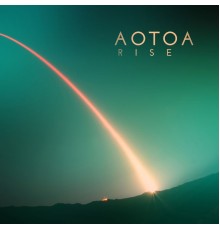 AOTOA - Rise - Single