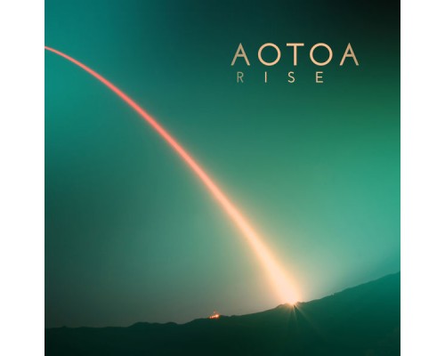 AOTOA - Rise - Single