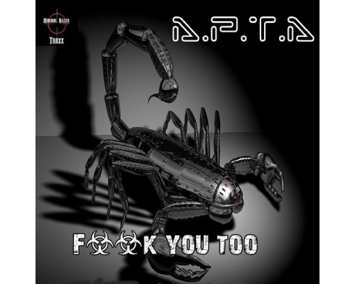 A.P.T.A - Fuck You Too (Original Mix)