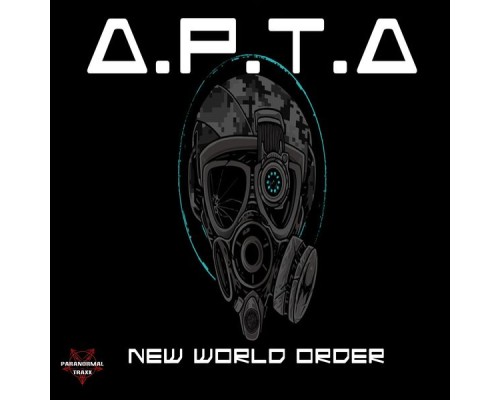 A.P.T.A - New World Order (Original Mix)