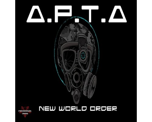A.P.T.A - New World Order (Original Mix) A.P.T.A - New World Order (Original Mix)