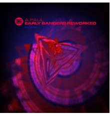 A.Paul - Early Bangers Reworked (2021 Rework)