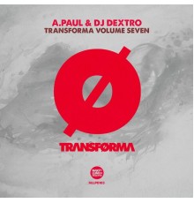 A.Paul & Dextro - TRANSFORMA, Vol. 7