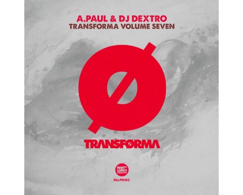 A.Paul & Dextro - TRANSFORMA, Vol. 7