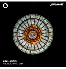 ARCHANGEL - Android Waltz EP