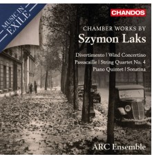 ARC Ensemble - Laks: Divertimento, Wind Concertino, Passacaille, String Quartet No. 4, Piano Quintet & Sonatina