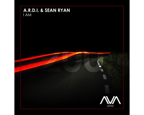 A.R.D.I. & Sean Ryan - I Am