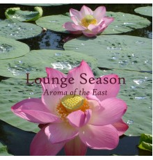 ARGISHTY - Lounge Season: Aroma of the East