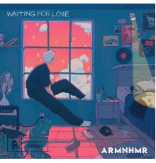 ARMNHMR - Waiting For Love