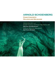 ARNOLD SCHOENBERG - PIANO CONCERTO Op.42, PELLEAS UND MELISANDE