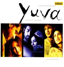 A.R. Rahman - Yuva (Original Motion Picture Soundtrack)