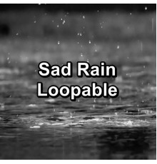 ASMR Rain Sounds, Rain Sounds & White Noise, Rain Spa, Paudio - Sad Rain Loopable