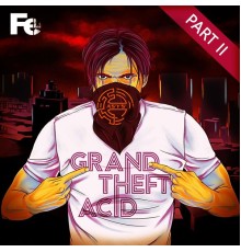 A*S*Y*S - Grand Theft Acid, Pt. 2