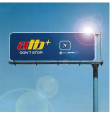 ATB - Don't Stop!