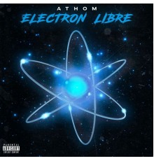 ATHOM - Électron libre