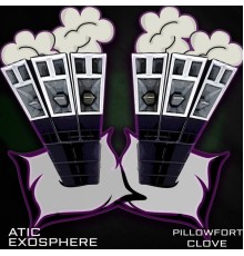 ATIC, Exosphere - Pillowfort & Clove