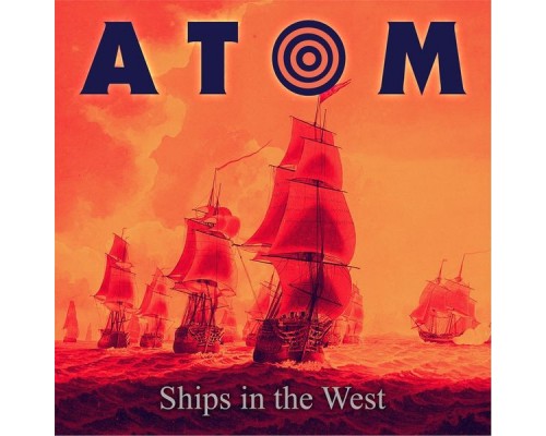 ATOM - Ships in the West ATOM - Ships in the West