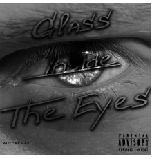 AUTCREMAK - Glass Inside The Eyes