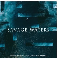 AVAWAVES - Savage Waters