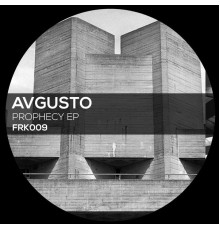 AVGUSTO - Prophecy EP (Original Mix)