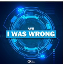 AVR - I Was Wrong