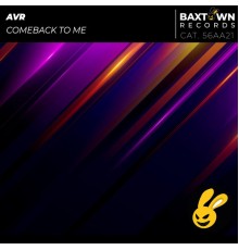 AVR - Comeback To Me