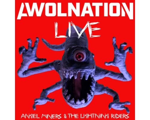 AWOLNATION - Angel Miners & The Lightning Riders Live From 2020 (Live from 2020)