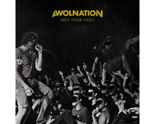 AWOLNATION - Not Your Fault