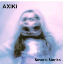 AXIKI - Several Stories