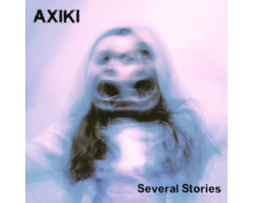 AXIKI - Several Stories